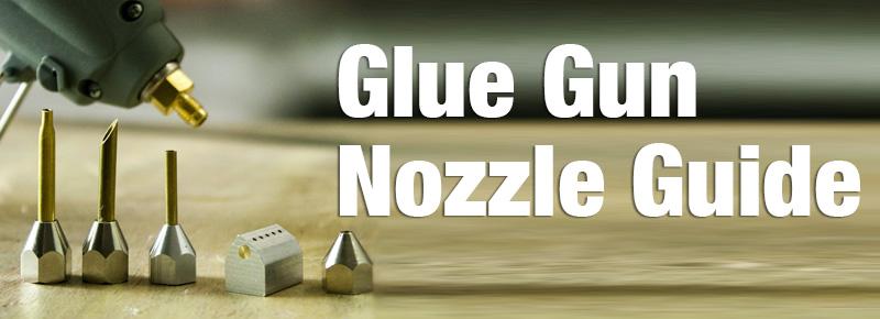 How To Choose Hot Melt Glue Gun and Nozzles?