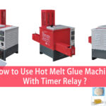 How to Use Hot Melt Glue Machine With Timer Relay ?